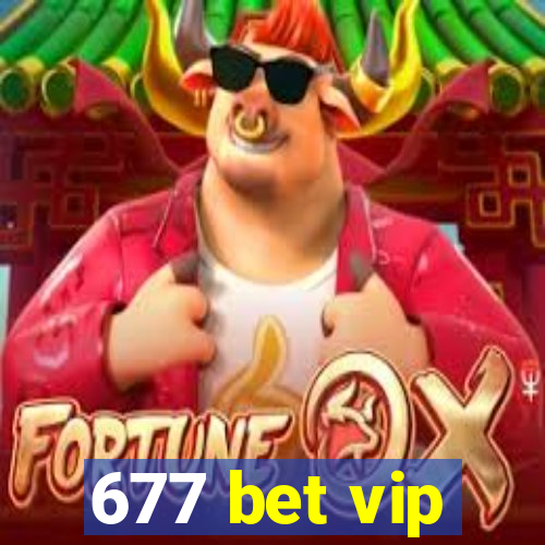 677 bet vip